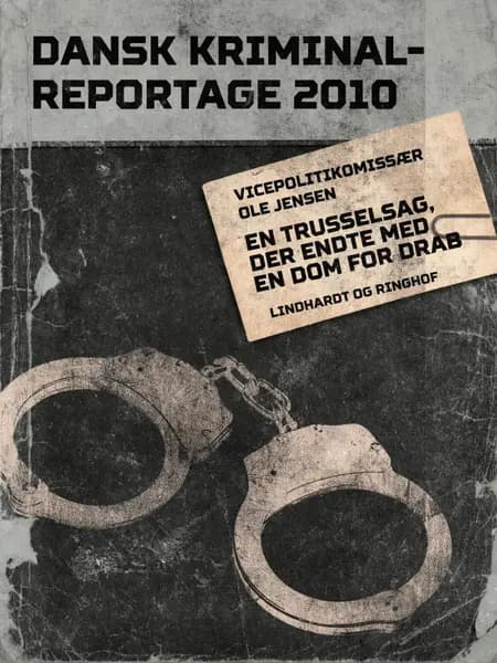 En trusselsag, der endte med en dom for drab af Diverse forfattere