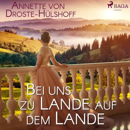 Bei uns zu Lande auf dem Lande af Annette Von Droste Hülshoff