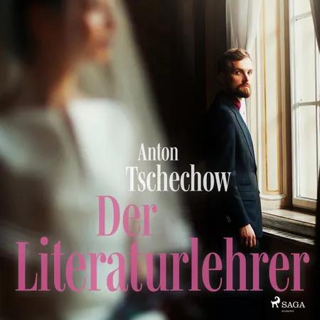 Der Literaturlehrer af Anton Tschechow