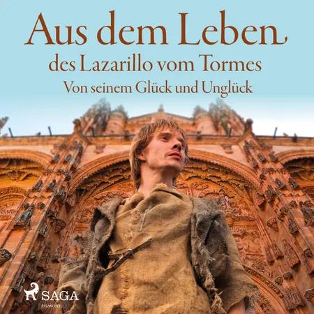 Aus dem Leben des Lazarillo vom Tormes - Von seinem Glück und Unglück af Lazarillo De Tormes