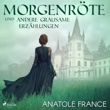Morgenröte und andere grausame Erzählungen af Anatole France