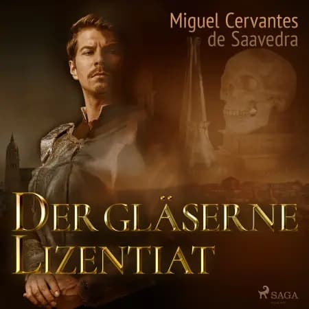 Der gläserne Lizentiat af Miguel de Cervantes Saavedra