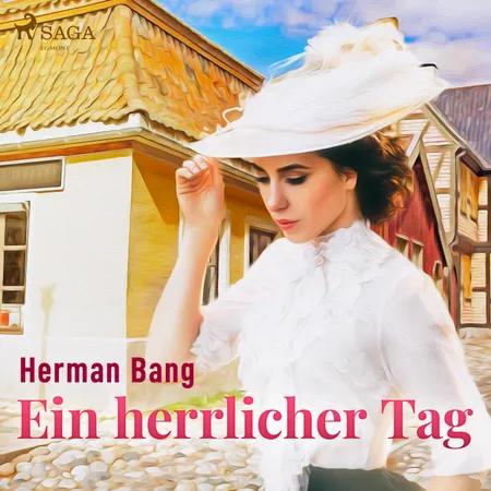 Ein herrlicher Tag af Herman Bang