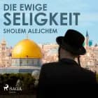Die ewige Seligkeit af Sholem Alejchem