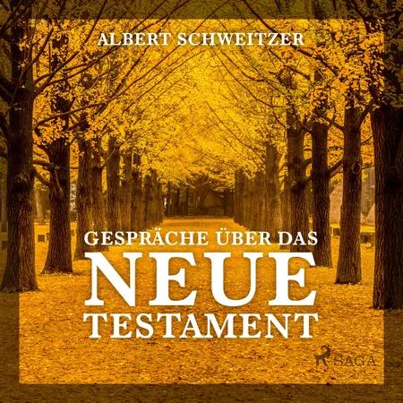 Gespräche über das Neue Testament af Albert Schweitzer