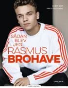 Sådan blev jeg Rasmus Brohave af Rasmus Brohave