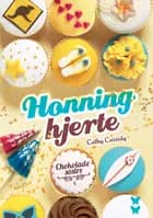 Chokoladesøstre 5: Honninghjerte af Cathy Cassidy