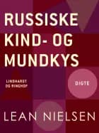 Russiske kind- og mundkys af Lean Nielsen