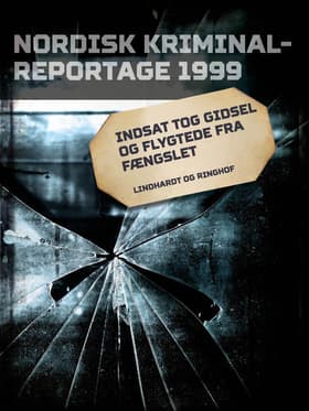 Indsat tog gidsel og flygtede fra fængslet af Diverse