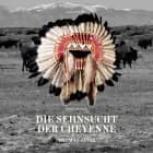Die Sehnsucht der Cheyenne af Thomas Jeier