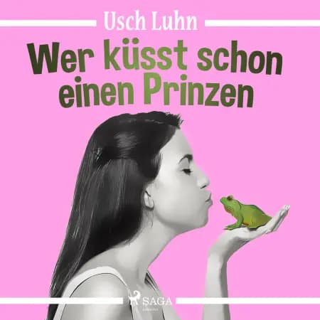 Wer küsst schon einen Prinzen af Usch Luhn