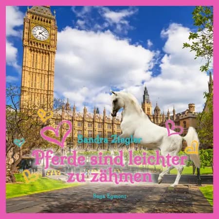 Pferde sind leichter zu zähmen af Sandra Ziegler