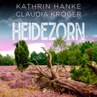 Heidezorn (Katharina von Hagemann, Band 5) af Claudia Kröger og Kathrin Hanke