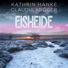 Eisheide (Katharina von Hagemann, Band 3) af Kathrin Hanke og Claudia Kröger