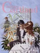 Den falske arving af Barbara Cartland