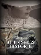Af en sjæls historie af Marie Alvilda Dinesen
