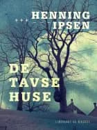 De tavse huse af Henning Ipsen