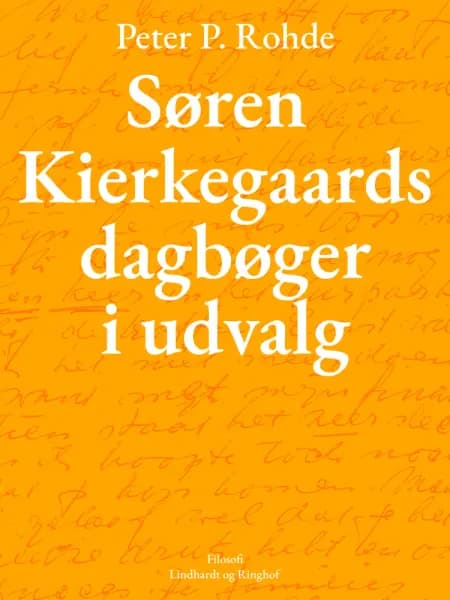 Søren Kierkegaards dagbøger i udvalg af Peter P. Rohde