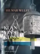 Kuan Yin s klokke af Hilmar Wulff