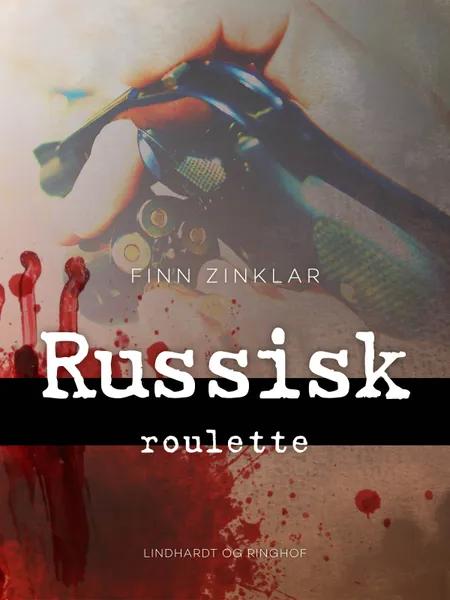 Russisk roulette af Finn Zinklar