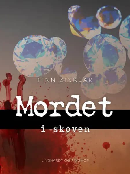 Mordet i skoven af Finn Zinklar