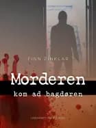 Morderen kom ad bagdøren af Finn Zinklar