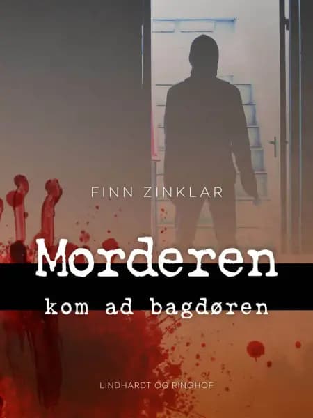 Morderen kom ad bagdøren af Finn Zinklar