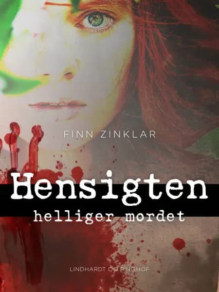 Hensigten helliger mordet af Finn Zinklar