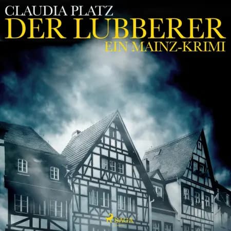 Der Lubberer - Ein Mainz-Krimi af Claudia Platz