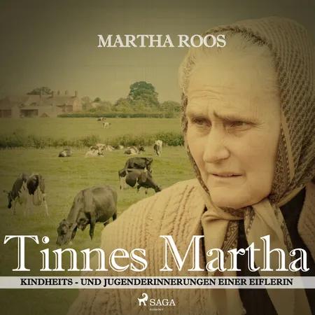 Tinnes Martha - Kindheits- und Jugenderinnerungen einer Eiflerin af Martha Roos