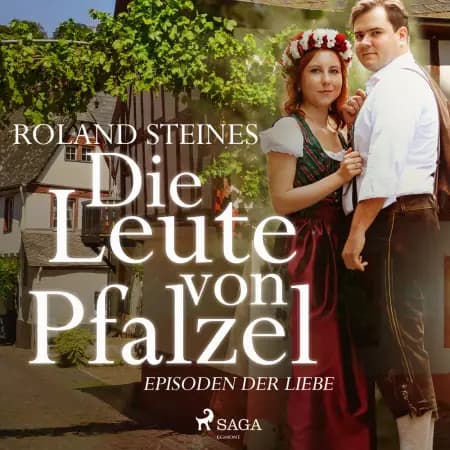 Die Leute von Pfalzel - Episoden der Liebe af Roland Steines