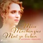 Miss Mackenzies Mut zu lieben af Anthony Trollope