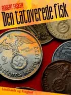 Den tatoverede fisk af Robert Fisker