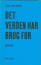 Det verden har brug for af Ebba Torstenson