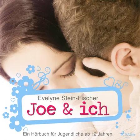 Joe & Ich (Liebesroman) af Evelyne Stein-Fischer