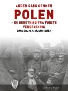 Anden gang gennem Polen af Sønderjyske Øjenvidner