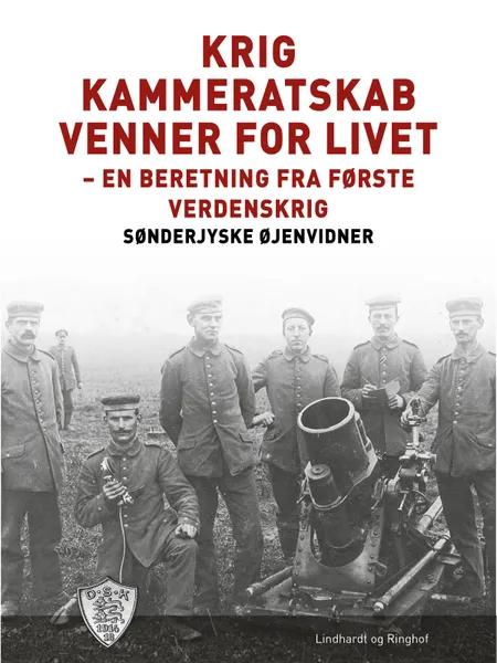 Krig - kammeratskab - venner for livet af Sønderjyske Øjenvidner