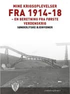 Mine krigsoplevelser fra 1914-18 af Sønderjyske Øjenvidner