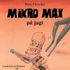 Mikro Max på jagt af Rune Fleischer