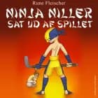 Ninja Niller sat ud af spillet af Rune Fleischer