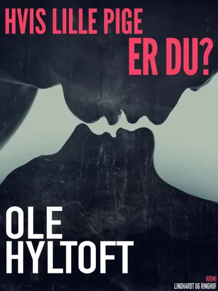 Hvis lille pige er du? af Ole Hyltoft
