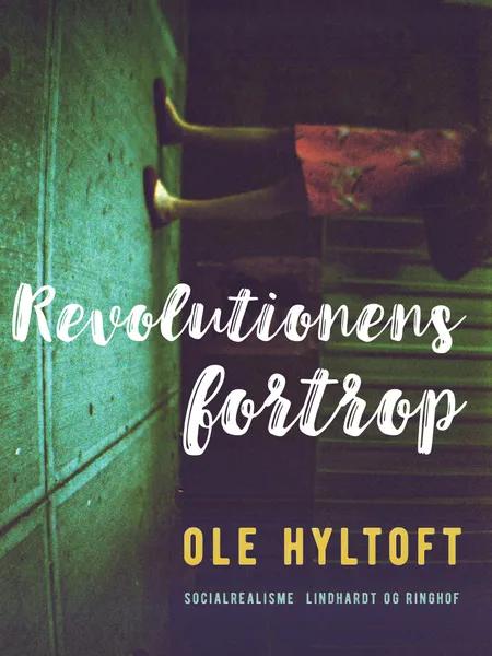 Revolutionens fortrop af Ole Hyltoft