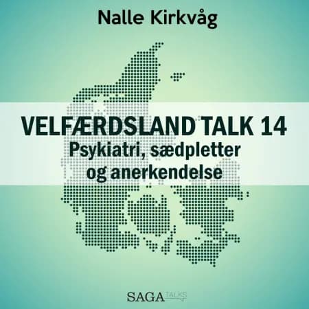 Velfærdsland TALK #14 Psykiatri, sædpletter og anerkendelse af Nalle Kirkvåg