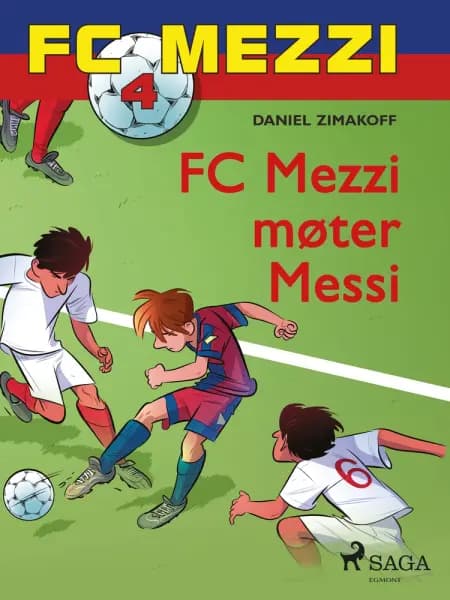 FC Mezzi 4 - FC Mezzi møter Messi af Daniel Zimakoff