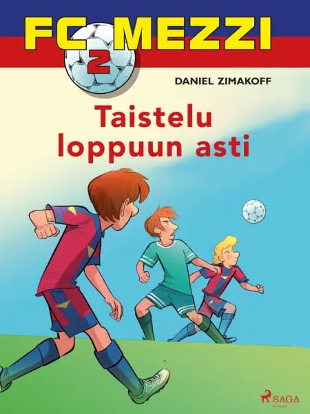 FC Mezzi 2 - Taistelu loppuun asti af Daniel Zimakoff