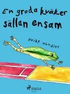 En groda kväker sällan ensam af Heike Wendler