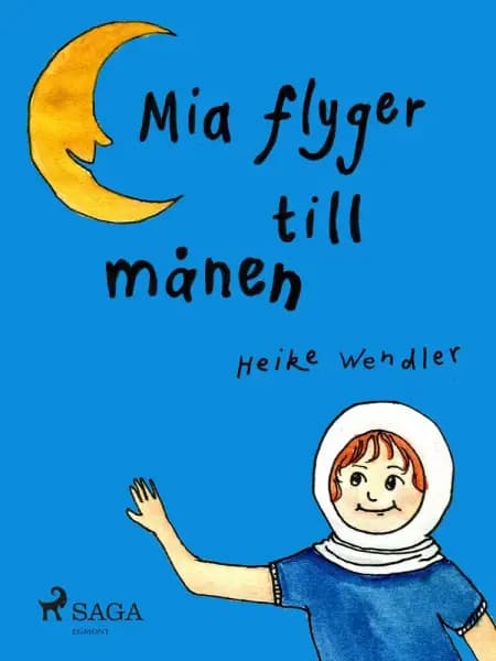 Mia flyger till månen af Heike Wendler
