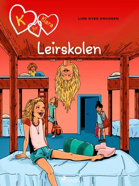 K for Klara 9 - Leirskolen af Line Kyed Knudsen