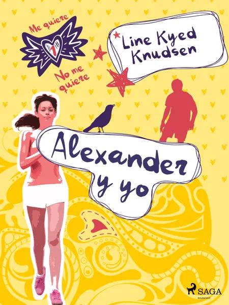 Me quiere/No me quiere 1: Alexander y yo af Line Kyed Knudsen