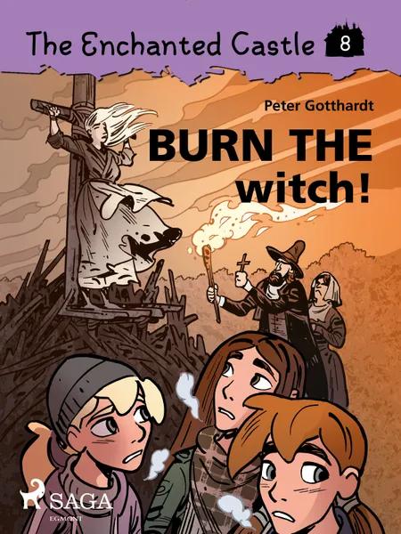 Burn the Witch! af Peter Gotthardt